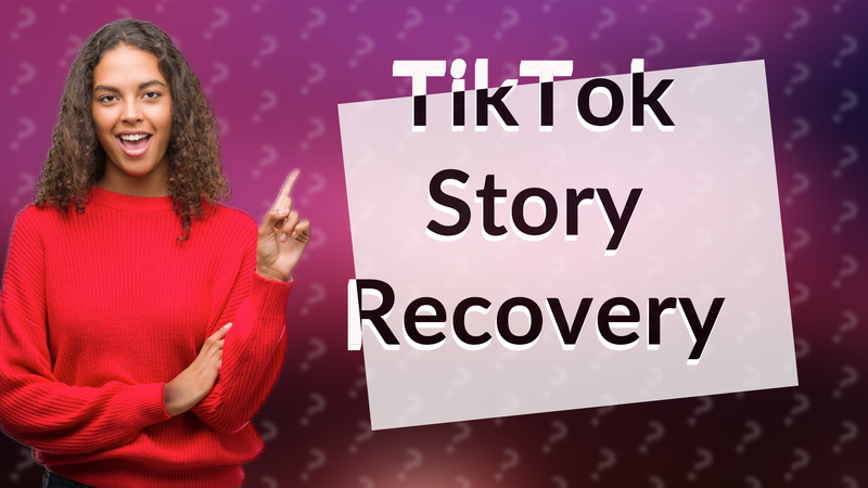 TikTok Story Recovery