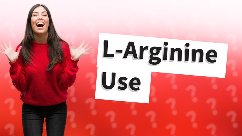 L-Arginine Use