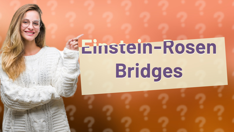 Einstein-Rosen Bridges
