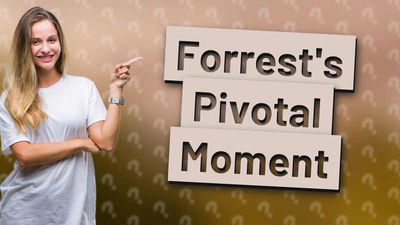 Forrest's Pivotal Moment