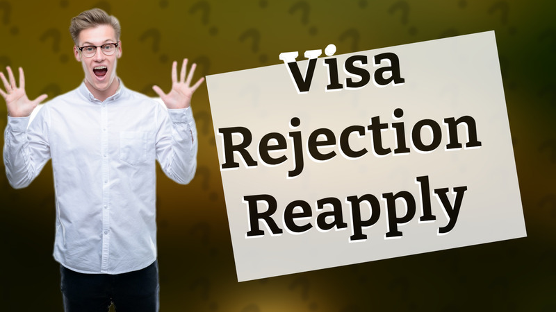 Visa Rejection Reapply