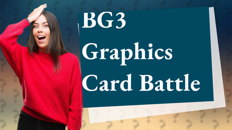 BG3 Graphics Card Battle
