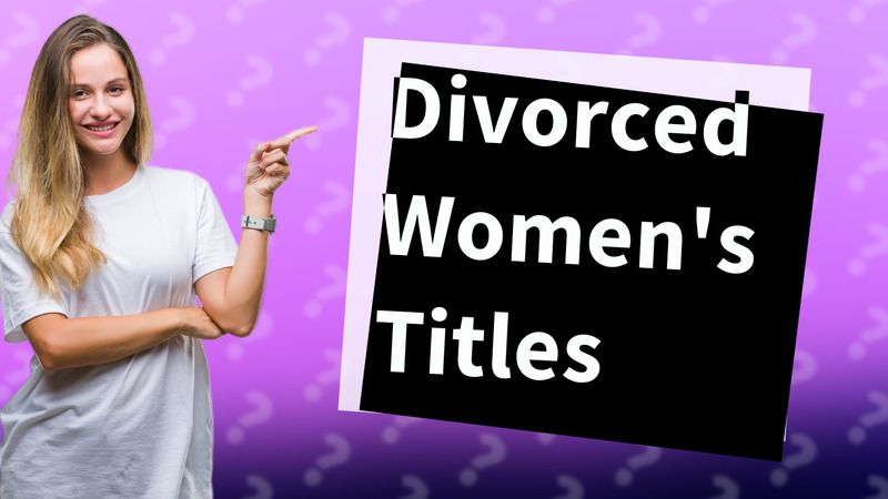 Divorced Women's Titles