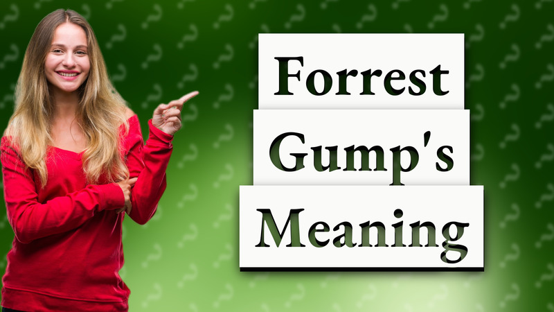 Forrest Gump's Meaning