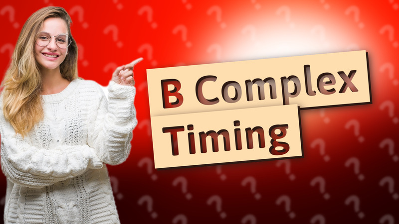 B Complex Timing