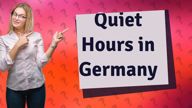 Quiet Hours in Germany