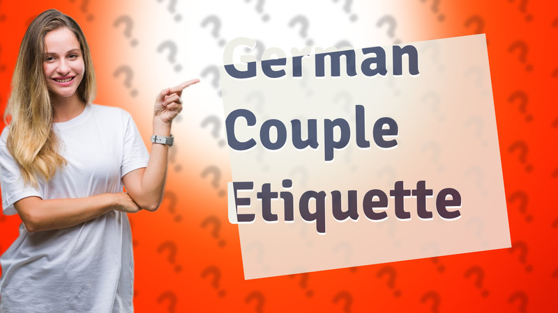 German Couple Etiquette