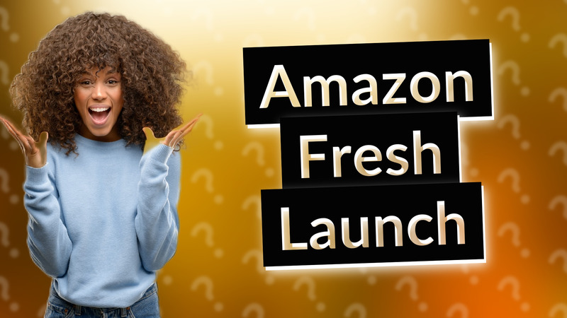 Amazon Fresh Launch