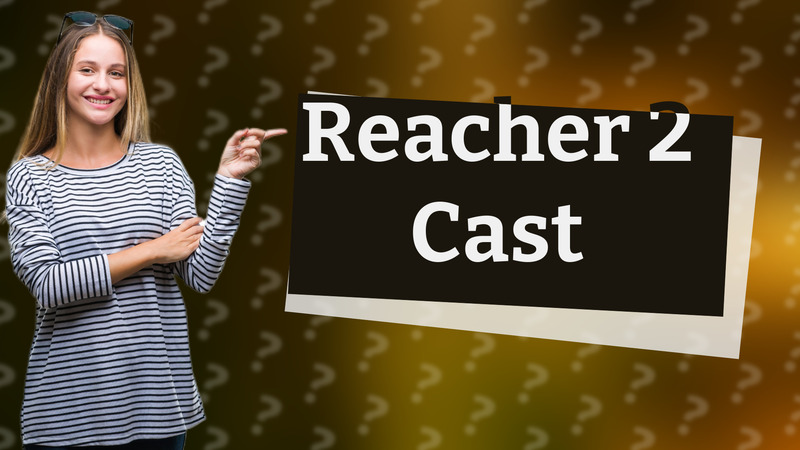 Reacher 2 Cast