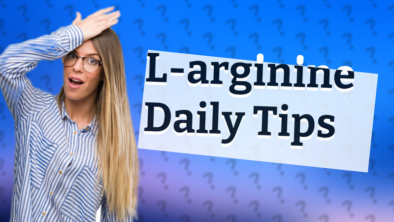 L-arginine Daily Tips