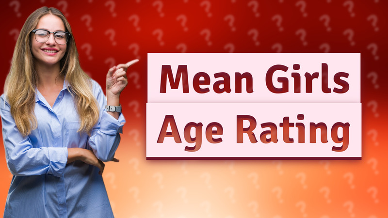 Mean Girls Age Rating