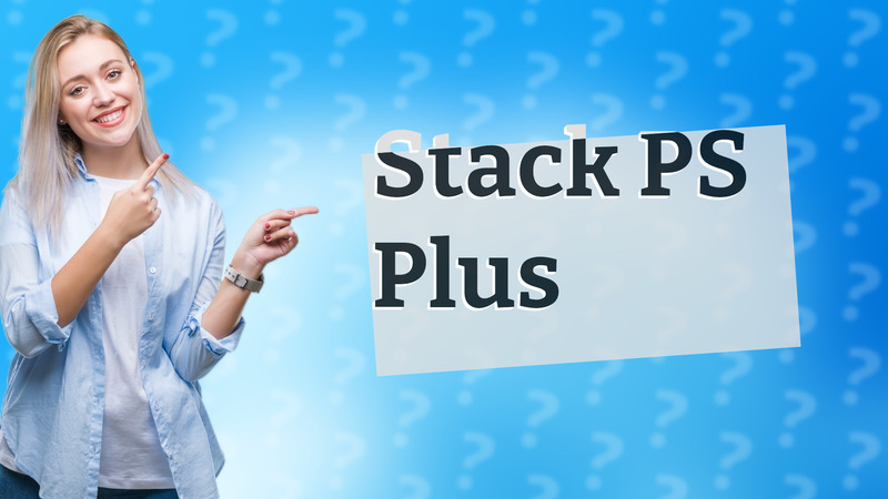 Stack PS Plus