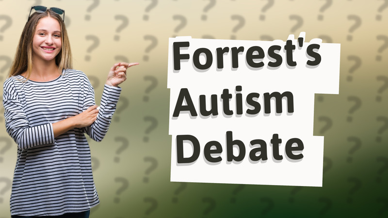 Forrest's Autism Debate