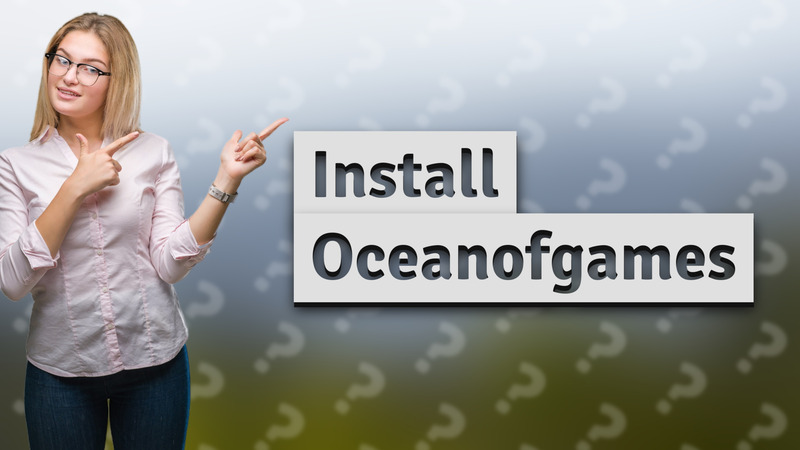 Install Oceanofgames