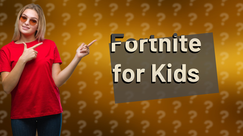 Fortnite for Kids