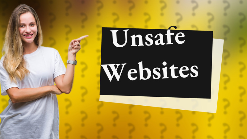 Unsafe Websites
