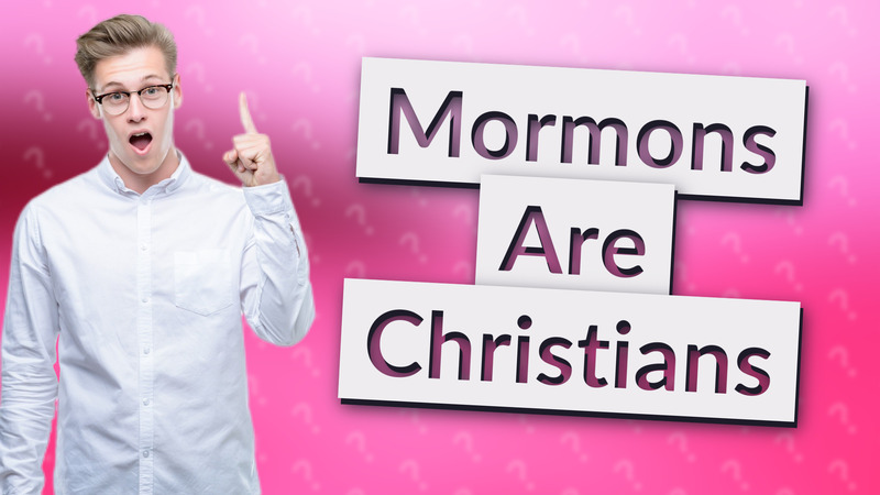 Mormons Are Christians