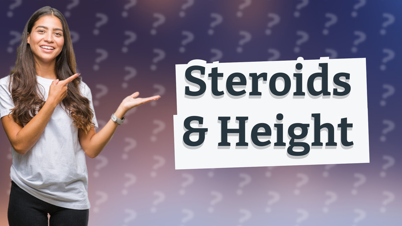 Steroids & Height