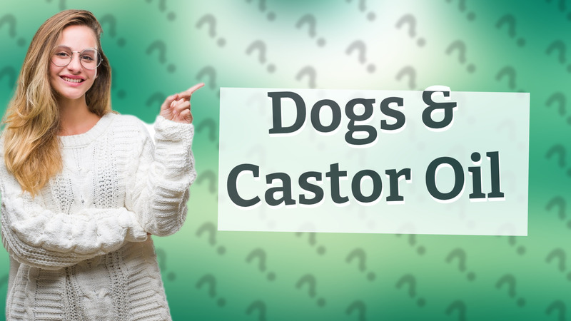 Dogs & Castor Oil