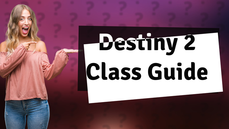 Destiny 2 Class Guide
