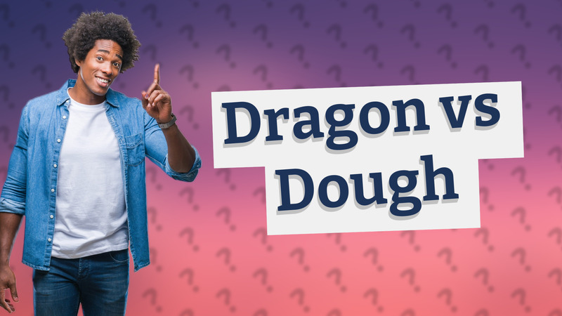 Dragon vs Dough