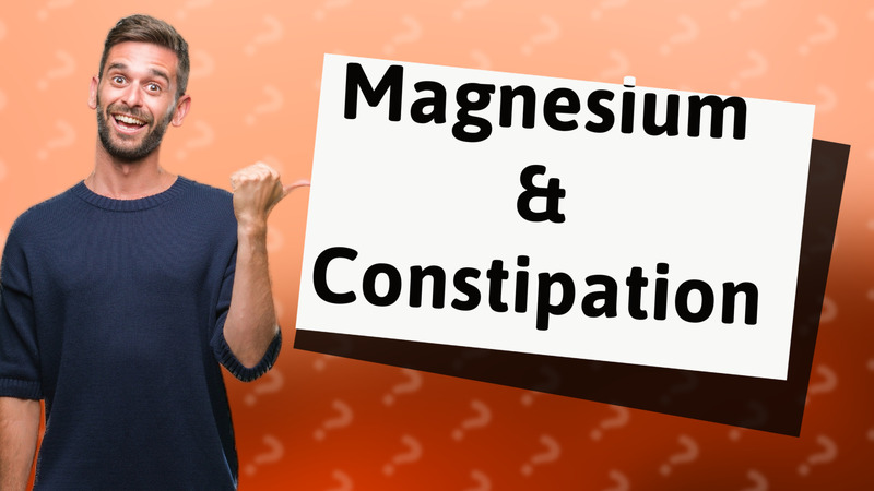 Magnesium & Constipation