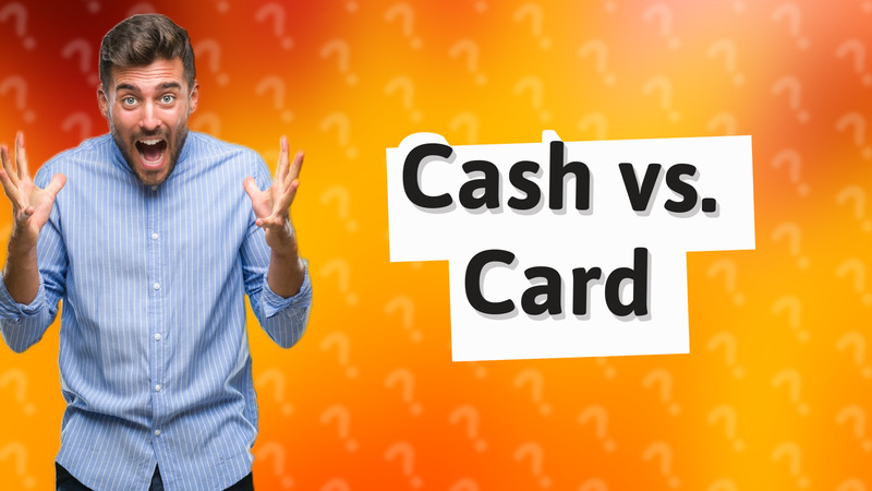 Cash vs. Card