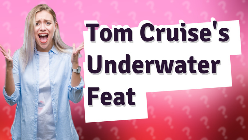 Tom Cruise's Underwater Feat