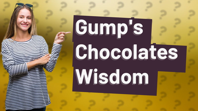 Gump's Chocolates Wisdom