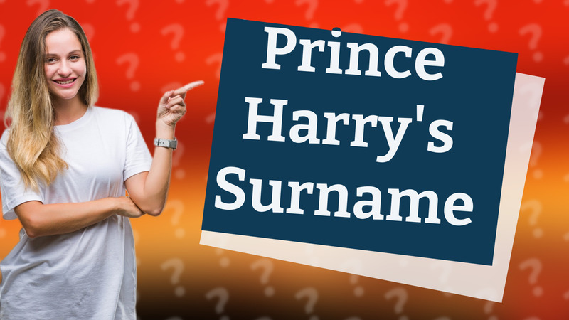 Prince Harry's Surname