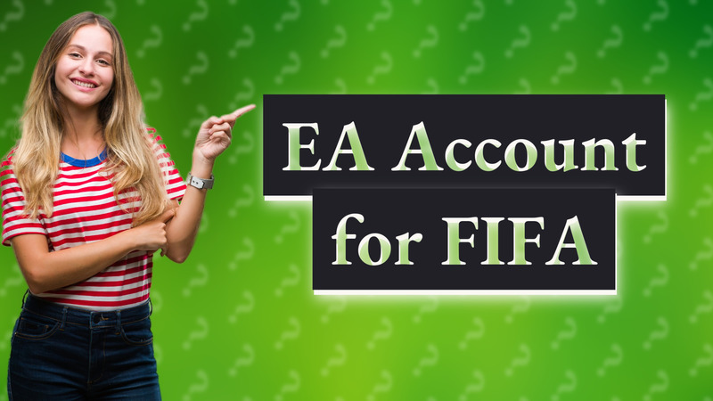 EA Account for FIFA