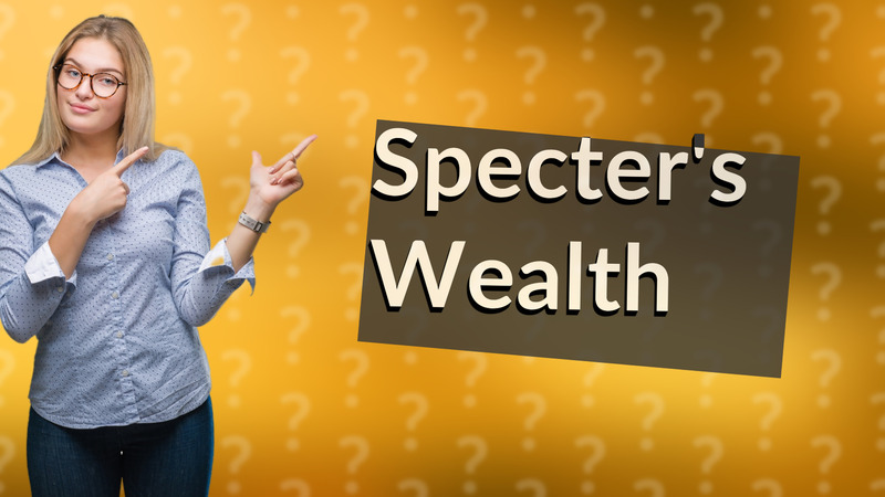 Specter's Wealth