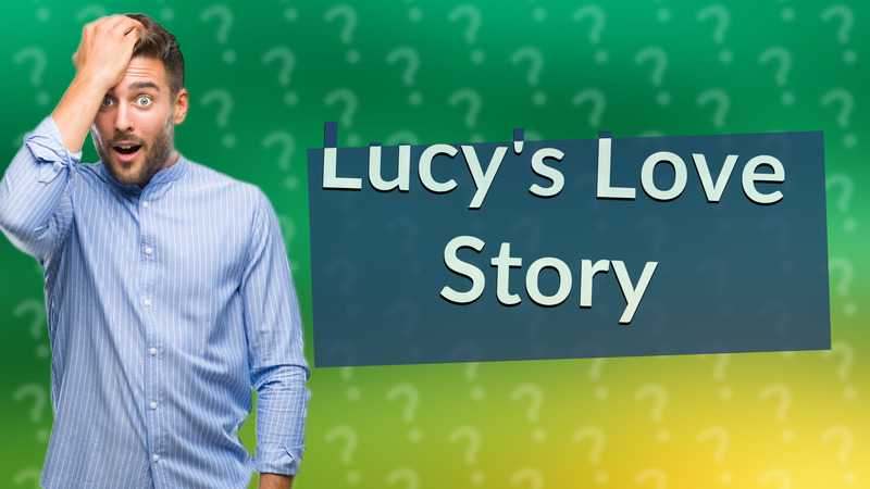 Lucy's Love Story