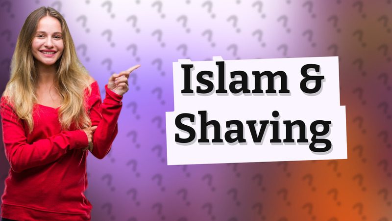 Islam & Shaving