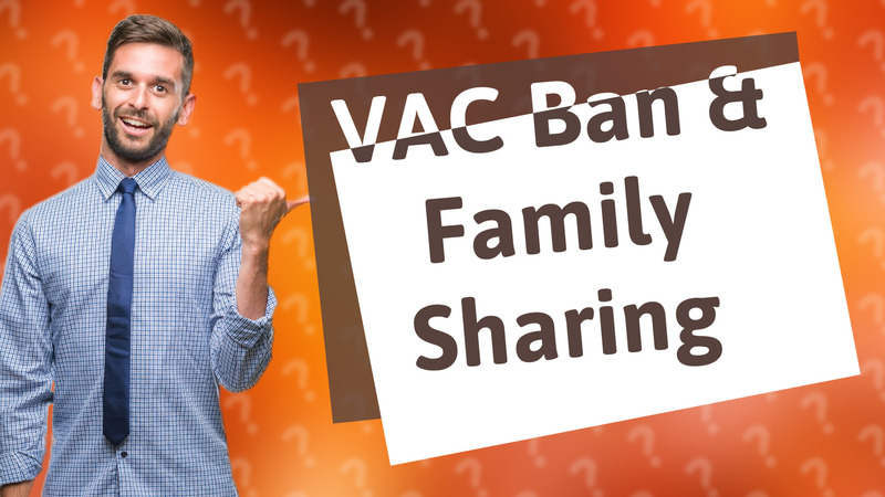 VAC Ban & Family Sharing