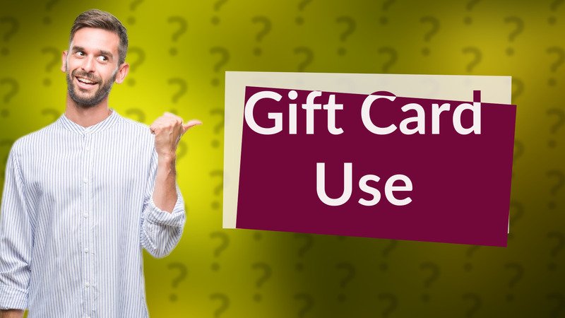 Gift Card Use