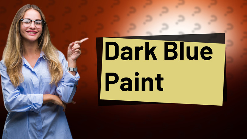 Dark Blue Paint