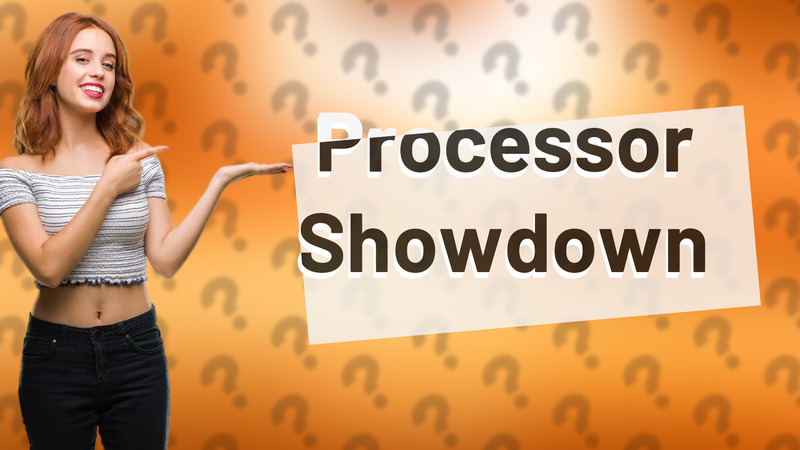 Processor Showdown