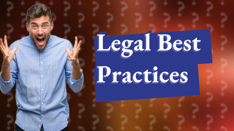 Legal Best Practices