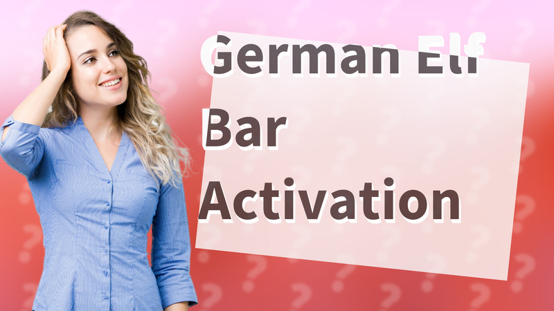 German Elf Bar Activation