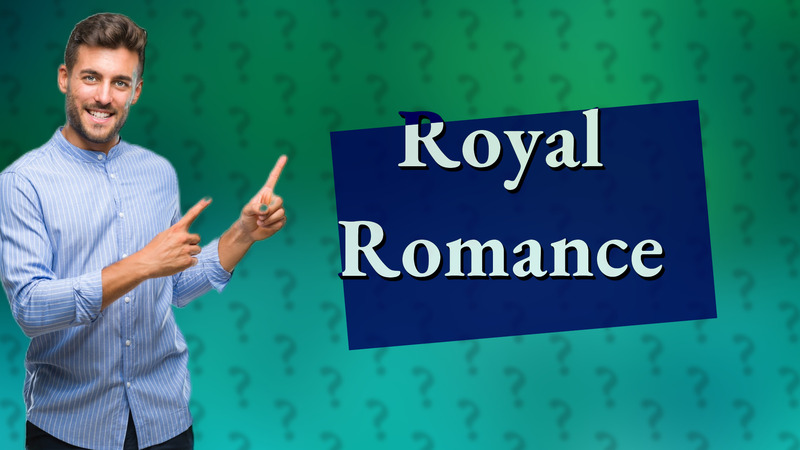 Royal Romance