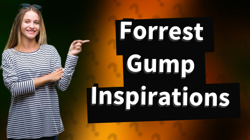 Forrest Gump Inspirations