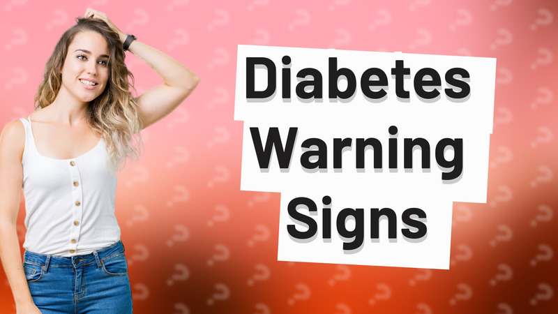 Diabetes Warning Signs