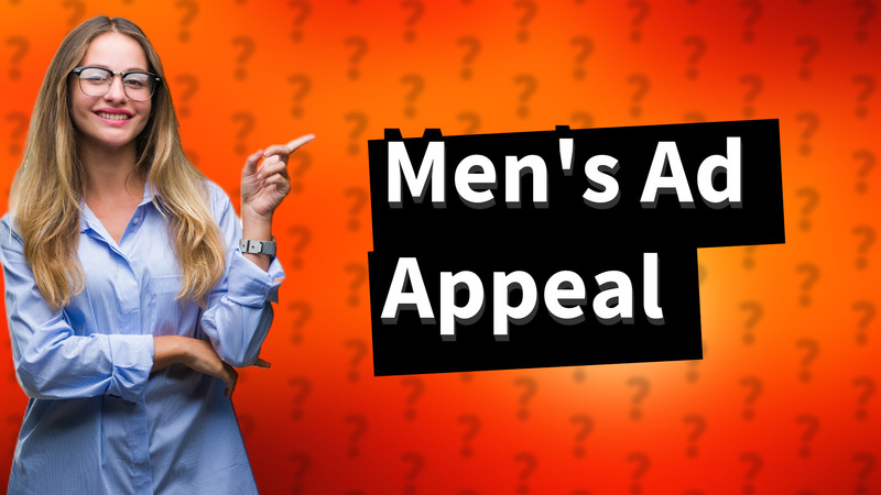 Men's Ad Appeal