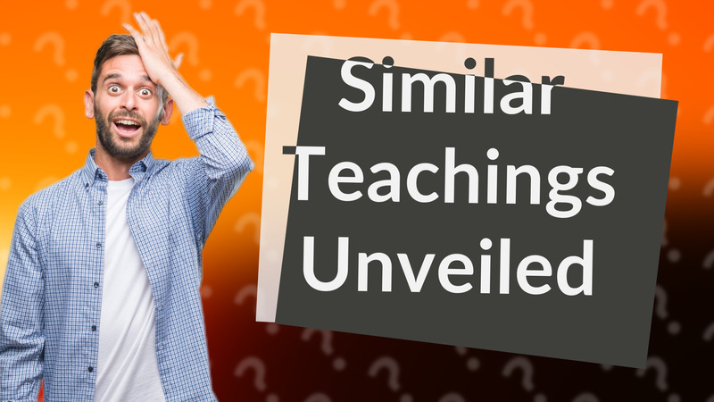 Similar Teachings Unveiled