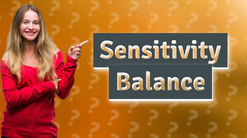 Sensitivity Balance