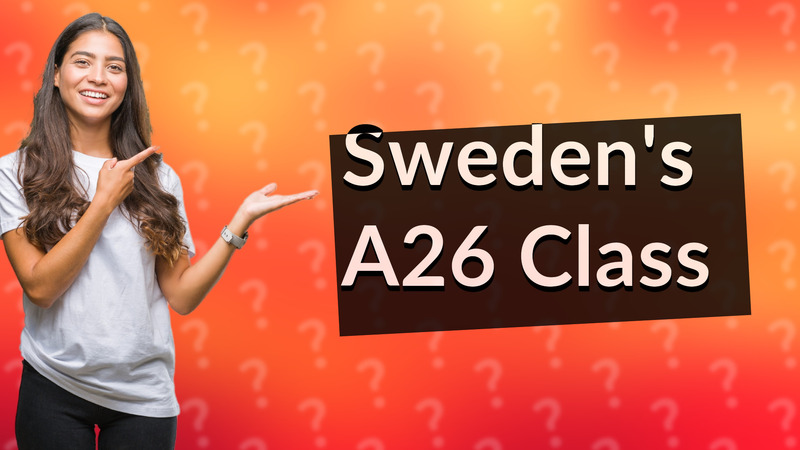 Sweden's A26 Class