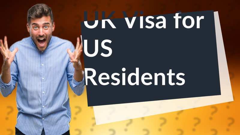 UK Visa for US Residents