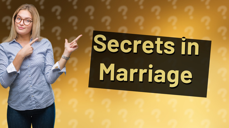 Secrets in Marriage