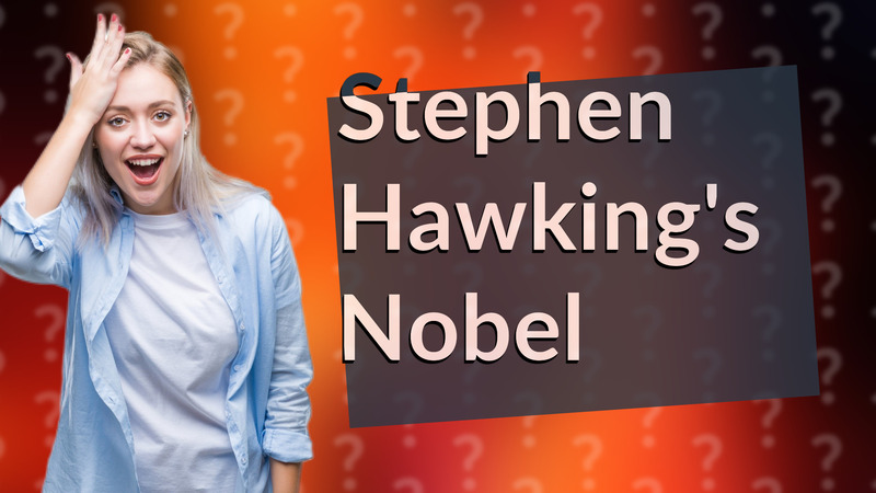 Stephen Hawking's Nobel